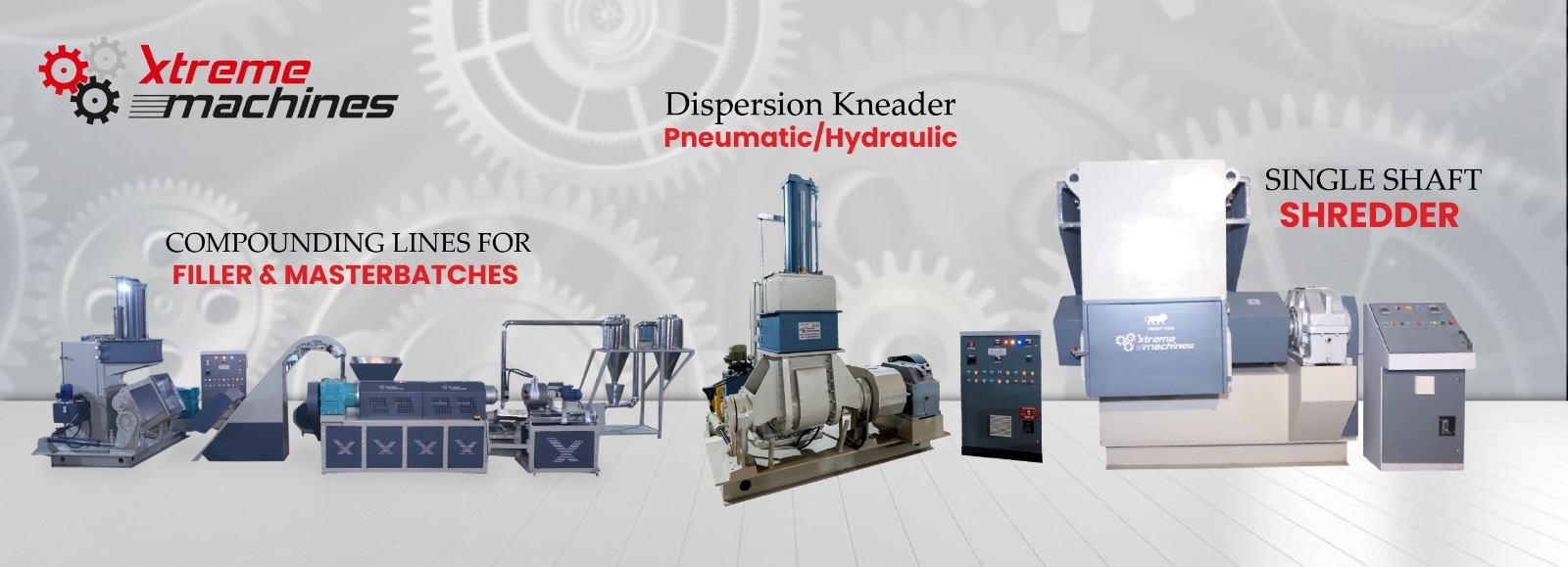 About Xtreme Machines - Plastic and Rubber Processing Machinery Manufacturer